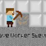 Cave Worker Steve